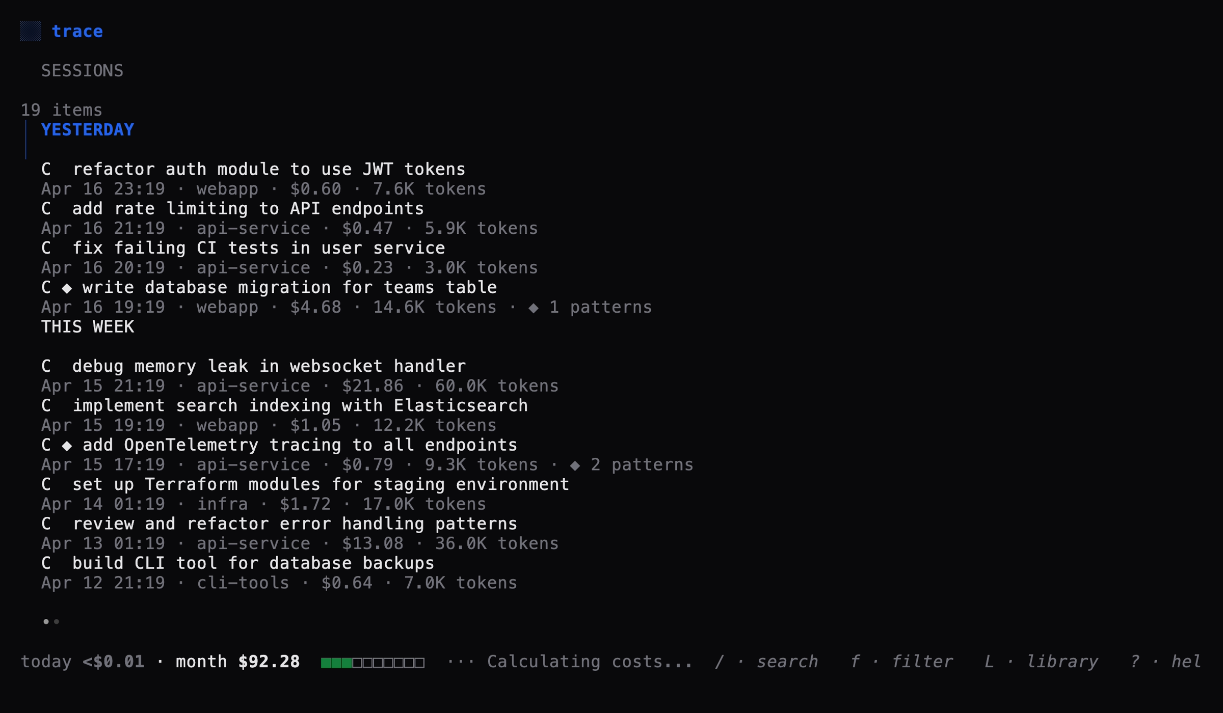Trace home view showing session list with costs, tokens, and budget footer