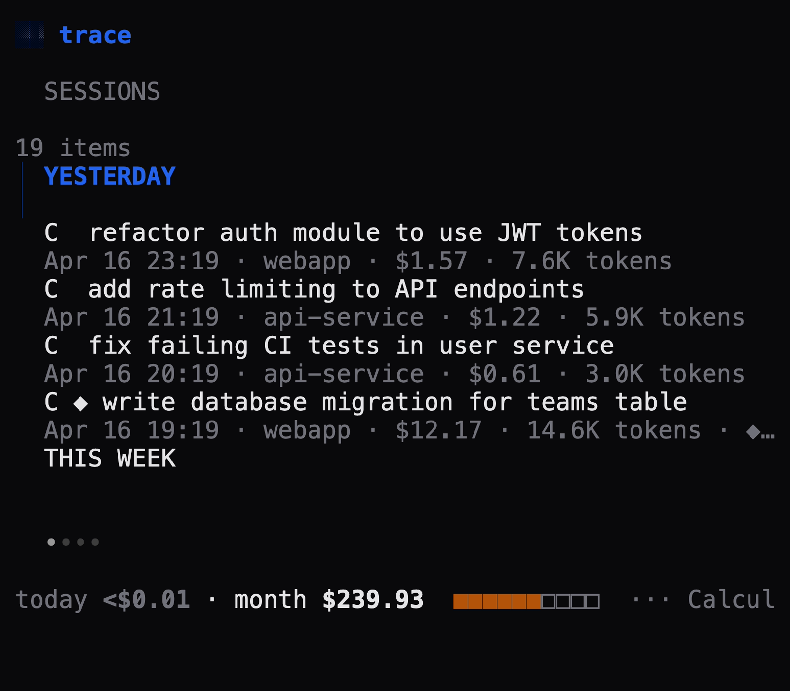 Trace session list with budget footer showing daily and monthly spend